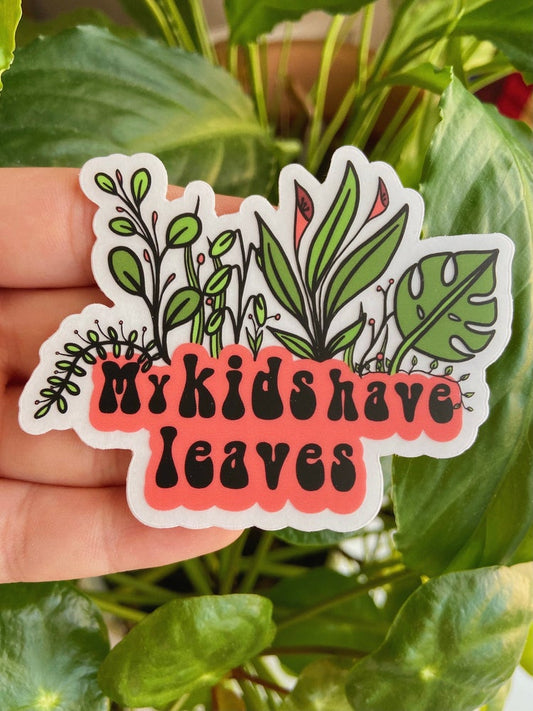 My Kids Have Leaves Sticker
